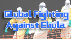 Global fighting against Ebola