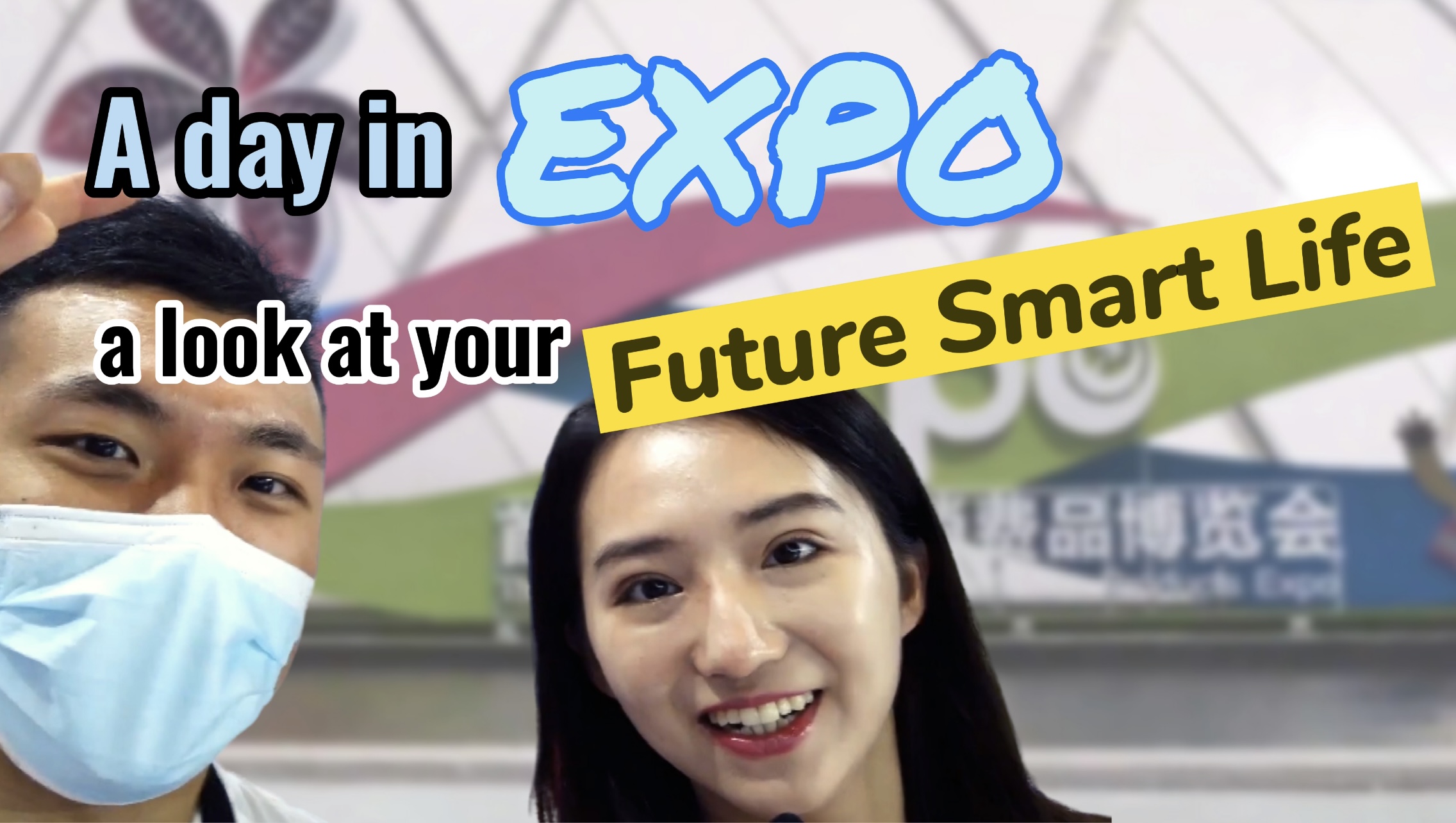 GLOBALink | EXPOpportunity: A day in EXPO - a look at your future smart life
